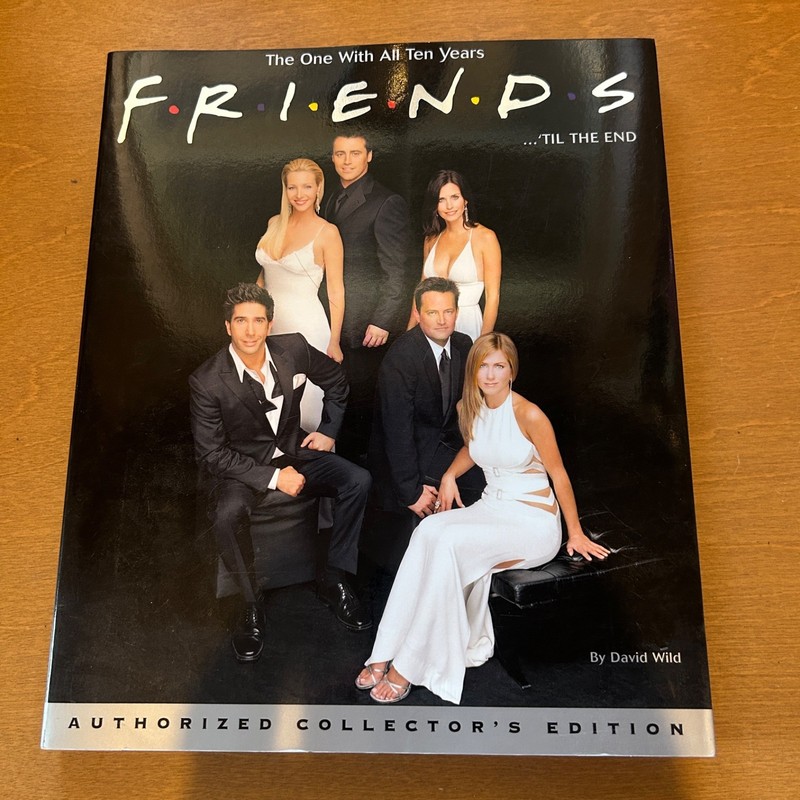Friends ‘Til the End: The One With All Ten Years Authorized Collector’s Edition